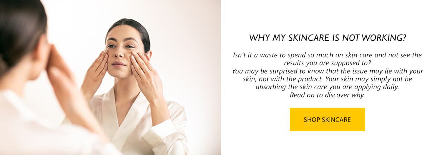 WHY MY SKINCARE IS NOT WORKING?